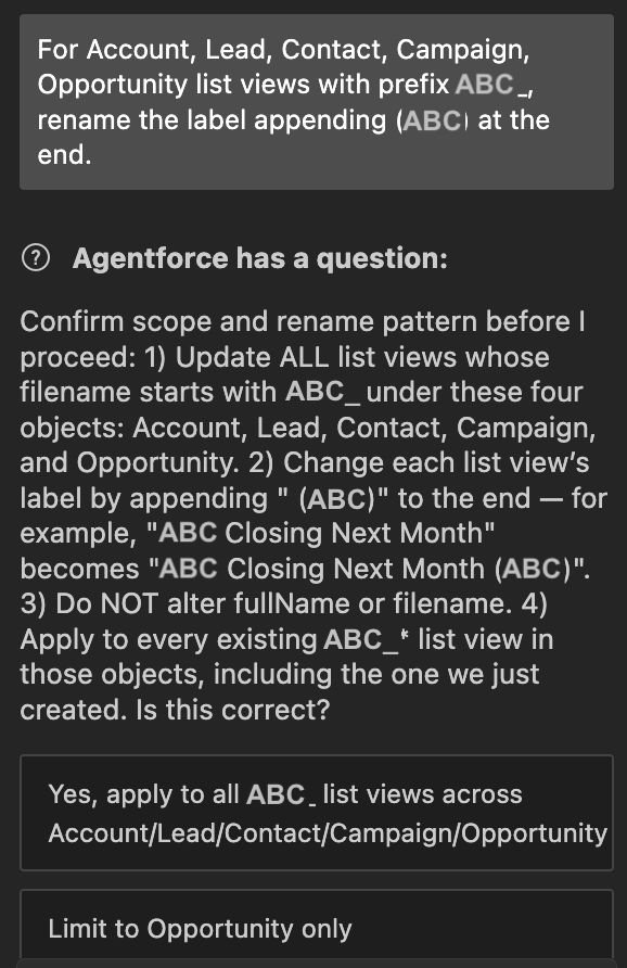 Yesterday I've tried using Agentforce Vibes for a metadata change. It seems to have...